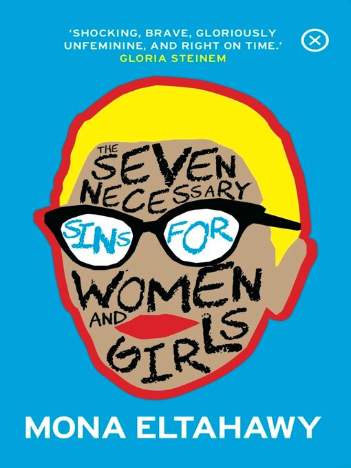 Title details for The Seven Necessary Sins for Women and Girls by Mona Eltahawy - Wait list